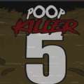 鲤鱼ace解说大便杀手5正版下载手机版（Poop Killer 5）v1.0